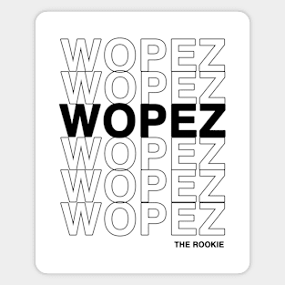 Wopez Ship From The Rookie (Black Text) Magnet